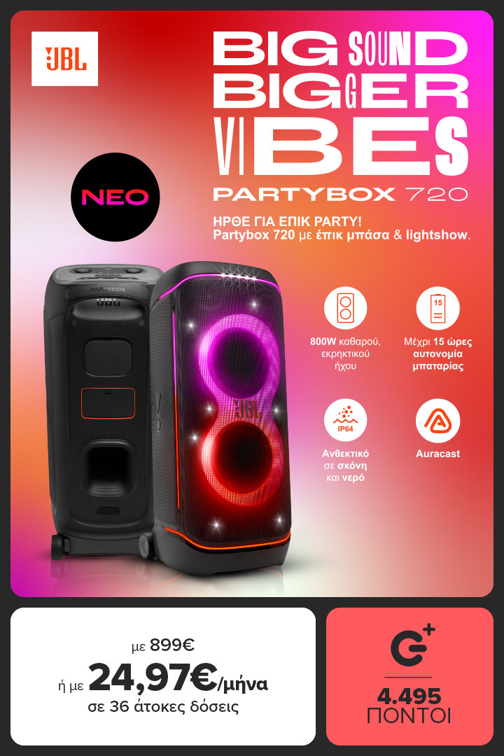 Ήρθε το νέο JBL party box 720 για επικά πάρτι! Βρες το εδώ με 899 ευρώ ή με 24,97 ευρώ τον μήνα σε 36 άτοκες δόσεις.