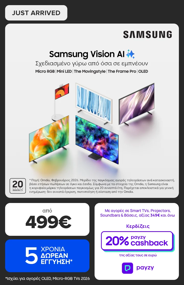 Απόκτησε τις νέες Samsung AI TVs από 499€ ή από 20,79€/μήνα σε 24 άτοκες δόσεις και 5 Χρόνια Δωρεάν Εγγύηση.