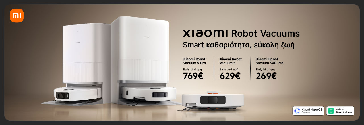 Oι νέες σκούπες ρομπότ της Xiaomi μόλις έφτασαν