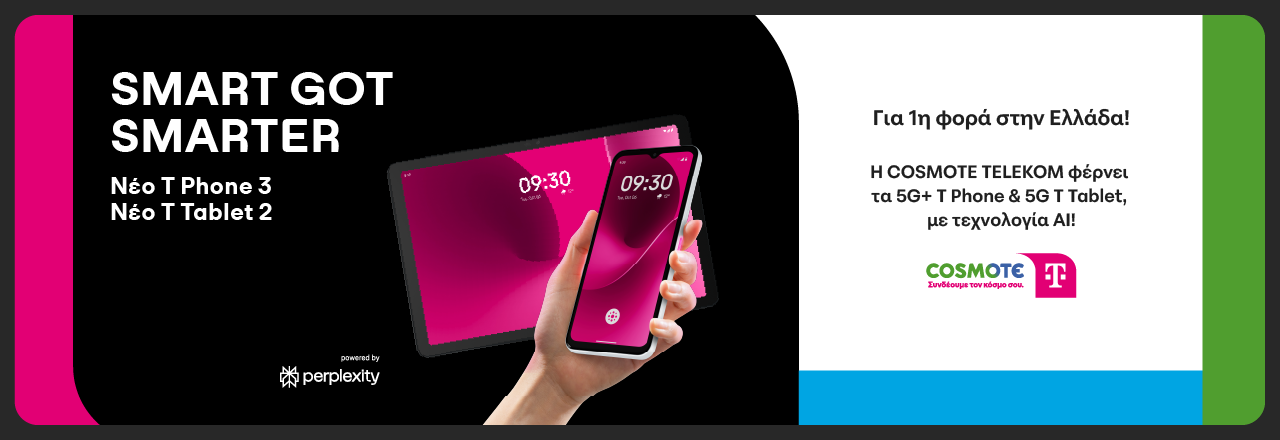 Η COSMOTE TELEKOM φέρνει για πρώτη φορά στην Ελλάδα, τα νέα 5G+ T Phone 3 και 5G T Tablet 2, με τεχνολογία AI. Χέρι κρατά το κινητό και πίσω του βρίσκεται το tablet.