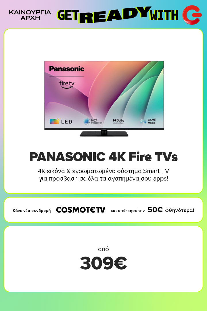 Διάλεξε Panasonic 4K Fire TV από 309 ευρώ! Με ενσωματωμένο σύστημα Smart TV