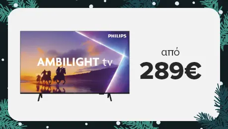 Philips Ambilight TV από 289€!