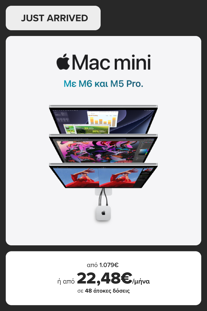 Mac mini με Μ6 και Μ5 Pro. Απόκτησέ το από 1.079€ ή από 22,48€/μήνα σε 48 άτοκες δόσεις. 