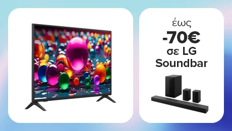 Βρες εδώ LG TVs από 369 ευρώ και συνδύασέ τες με Soundbar που θα βρεις από 119 ευρώ, κερδίζοντας έως 30% στην τιμή του soundbar 
